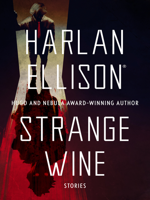 Title details for Strange Wine by Harlan Ellison - Available